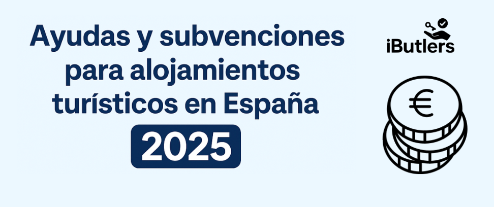 Grants and funding for tourist accommodation in Spain (2025)