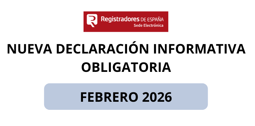 Cartel de Registradores de España sobre la declaración informativa de febrero de 2026.